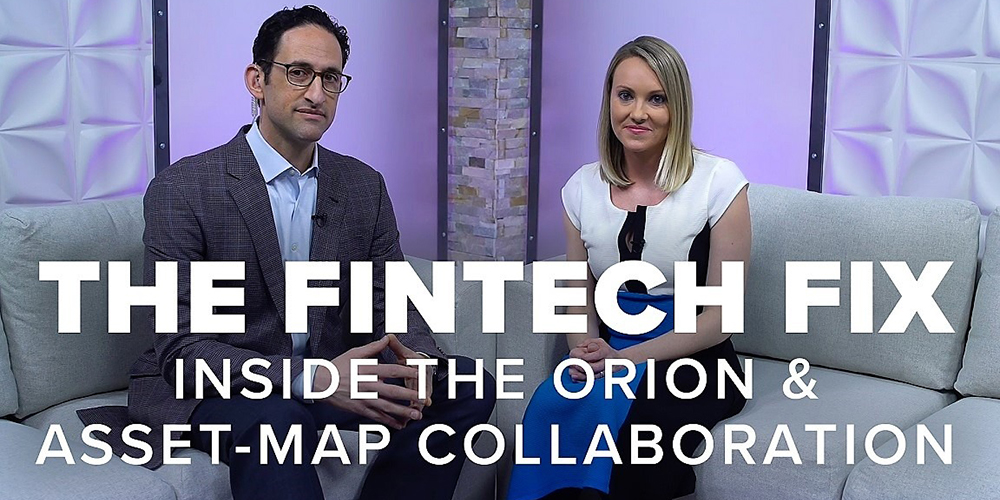 The Fintech Fix: Inside the Orion & Asset-Map collaboration